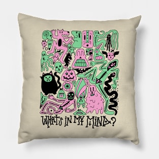 WHAT`S IN MY MIND Pillow