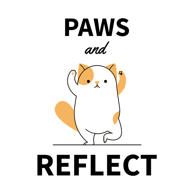 Pets - Paws and Reflect | Cute, funny quotes | Clothing | Apparel by Wag Wear