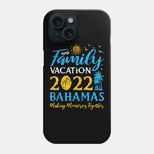 Family Vacation Bahamas 2022 Making Memories Matching Travel Phone Case by SinfulCharm