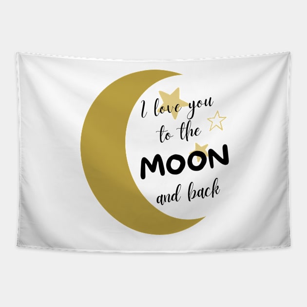 I love you to the moon and back Tapestry by PanyaCreative