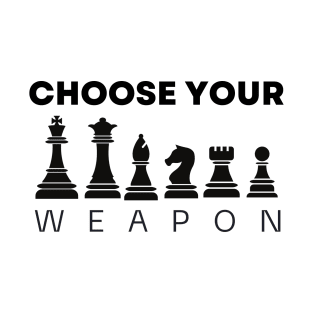 Chess Choose Your Weapon T-Shirt