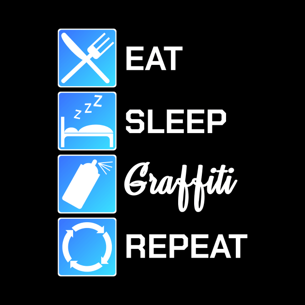 Graffiti Sprayer Eat Sleep Spray Repeat Icon Gift by bigD