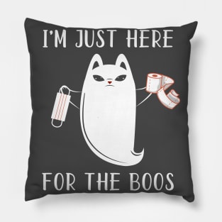 I'M JUST HERE FOR THE BOOS Pillow