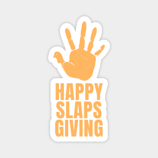 Happy Slaps Giving Magnet