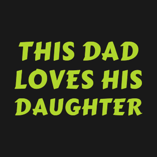 This Dad Loves His Daughter Partners For Life T-Shirt