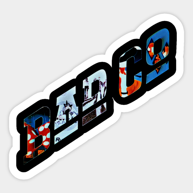 BAD CO - Bad Company - Sticker