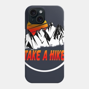 Take A Hike Phone Case