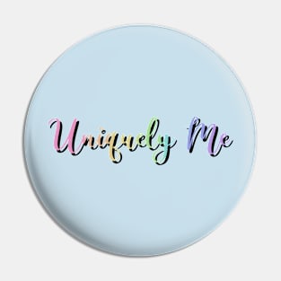 Uniquely me Pin