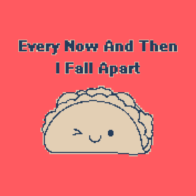 I Fall Apart - 1bit Pixelart taco by pxlboy