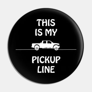 This Is My Pick-Up Line Funny Graphic Pin