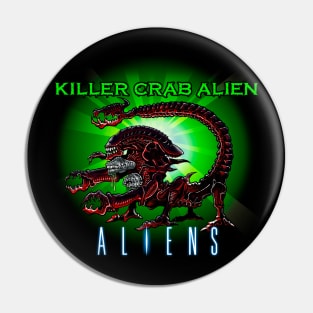 Killer Crab Alien Kenner Pin