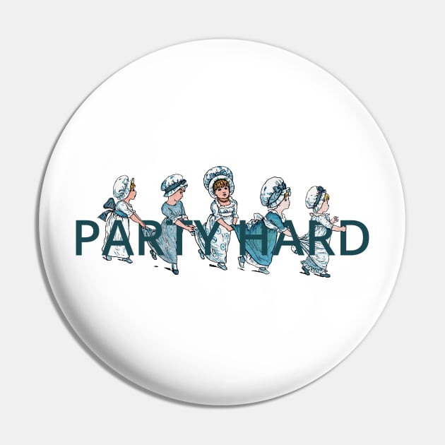 party hard Pin by ShittyQuotes