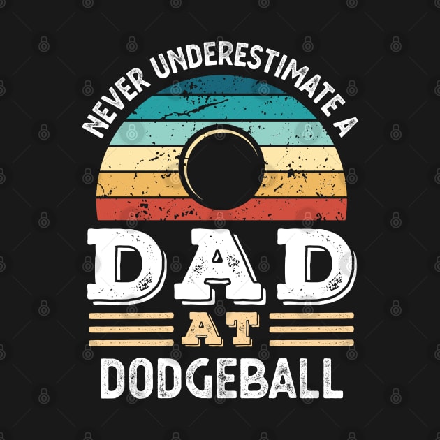 Funny Dad at Dodgeball Father's Day Gift Men by qwertydesigns