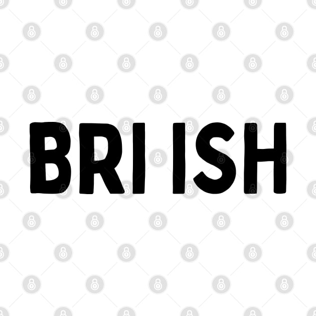 Funniest British Slang of Saying British in BRI ISH by Mochabonk