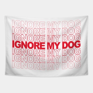 Ignore my Dog Trainer Funny Service Dog Training Class K9 Tapestry