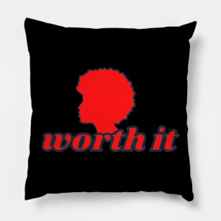 Worth It Pillow