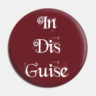 In Disguise Pin