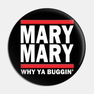 MARY, MARY Pin