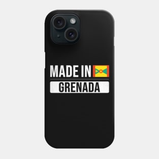 Made In Grenada - Gift for Grenadan With Roots From Grenada Phone Case