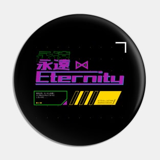 永遠 Eternity (DARK BG) | Graphic Japanese Kanji English Text Aesthetic Techwear Unisex Design | Shirt, Hoodie, Coffee Mug, Mug, Apparel, Sticker, Gift, Pins, Totes, Magnets, Pillows Pin