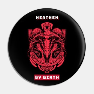 Horror Movie Heathen by Birth 1 Pin