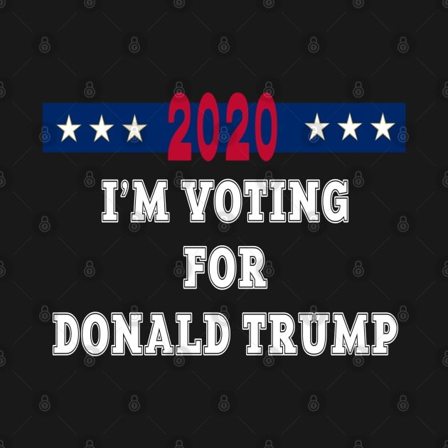 I'm Voting For Donald Trump 2020 Election Gift by cedricchungerxc