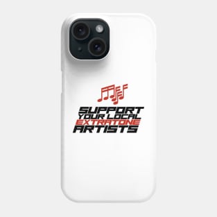 Support Your Local Extratone Artists Phone Case