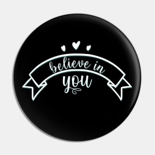 Believe in you Motivational And Inspirational Quotes Pin