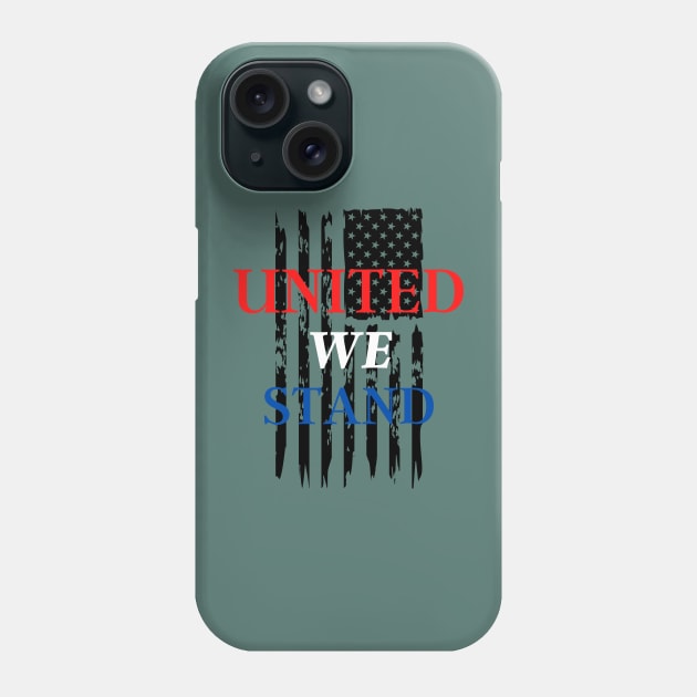 UNITED WE STAND Phone Case by NTGraphics