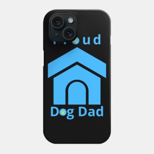 Proud Dog Dad Phone Case