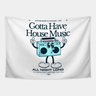 HOUSE MUSIC  - Gotta Have (Navy) Tapestry