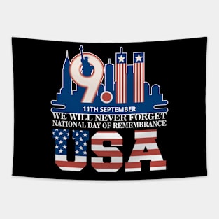 We will never Forget National day of remembrance patriot 911 Tapestry