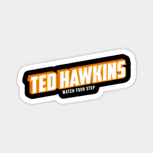 Ted Hawkins Magnet