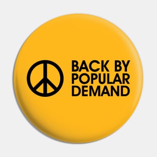 Peace Back By Popular Demand Pin