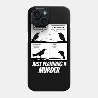 Just planning a murder Phone Case