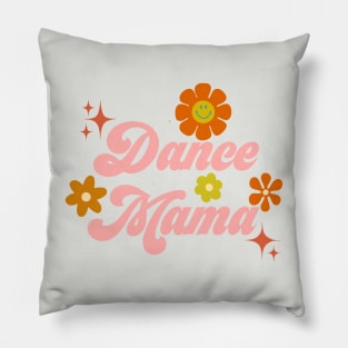 Dance mama - 70s style Pillow