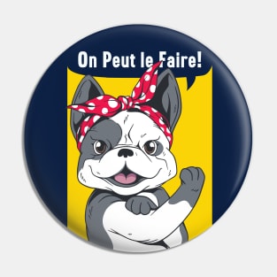 Funny French Bulldog Rosie the Riveter // On Peut le Faire Frenchie Dog Pin