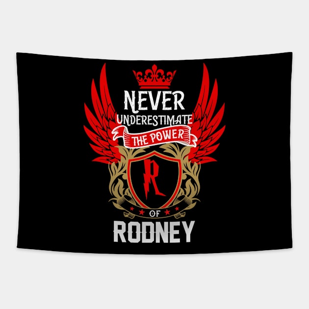 Never Underestimate The Power Rodney | Rodney First Name, Rodney Family Name, Rodney Surname Tapestry by TuckerMcclainKNVUu