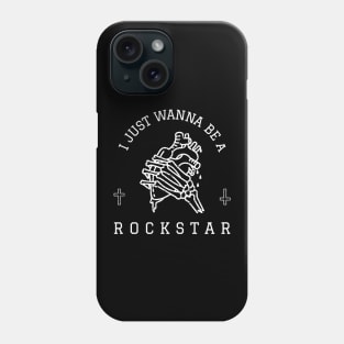 "I JUST WANNA BE A ROCKSTAR"| Rock culture (rock'n'roll) collection Phone Case