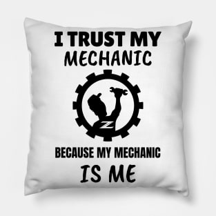 I Trust my Mechanic Because My Mechanic is me (Z car) Pillow