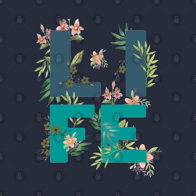 LIFE TYPOGRAPHY FLORIST CYAN BASE by CrysthTube