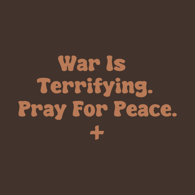 War Is Terrifying. Pray For Peace. by depressed.christian