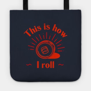 This Is How I Roll - Sushi Roll Tote