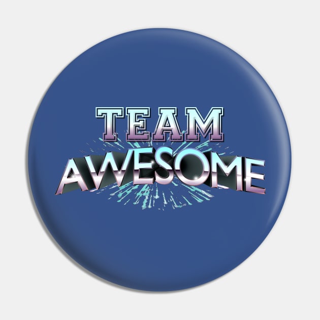 Team Awesome Pin by macdonaldcreativestudios