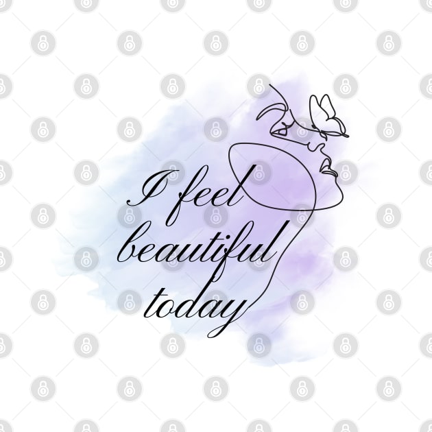 Inspirational art - I feel beautiful today by The Wonder View