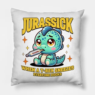 Jurassick when a T-rex sneezes everyone ducks Pillow