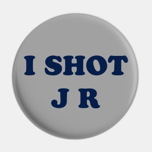 Father Ted - I shot J R Design Pin