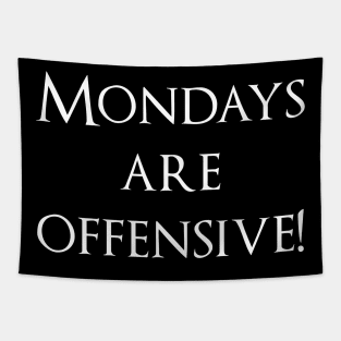 Mondays are offensive! Tapestry