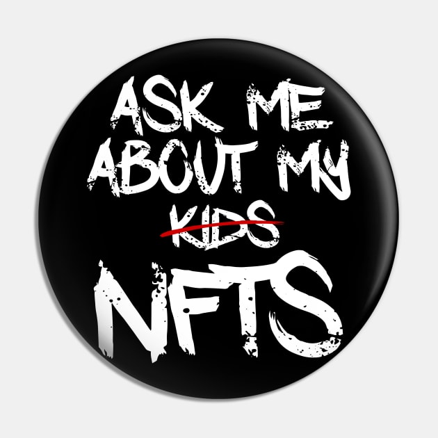 Ask me about my NFTs Pin by DesignBoomArt