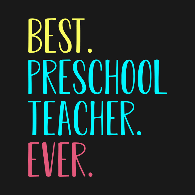 Best Preschool Teacher Ever Back To School Gift by kateeleone97023